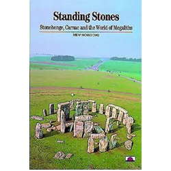 Standing stones Stonehenge Carnac and the world of megaliths
