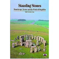 Standing stones Stonehenge Carnac and the world of megaliths