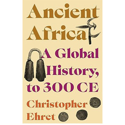 Ancient Africa: A global history, to 300 CE