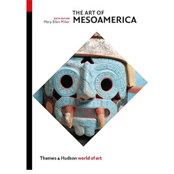 The art of Mesoamerica: From Olmec to Aztec (world of art)