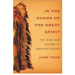 In the hands of the great spirit: The 20,000-Year history of American Indians