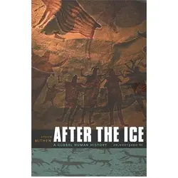 After the ice: A global human history, 20,000–5000 BC